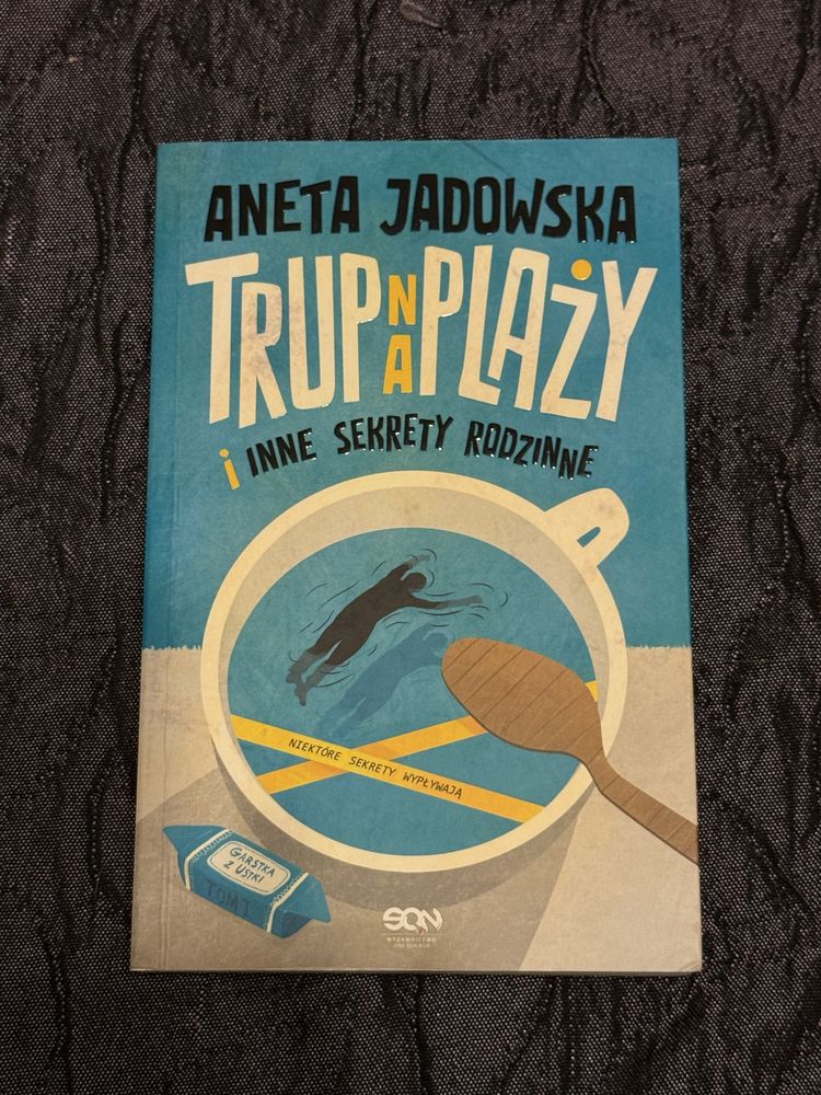 Trup na plaży i inne sekrety rodzinne Aneta Jadowska