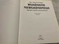 Wyjaśnianie niewyjaśnionego tajemnice zjawisk paranormalnych