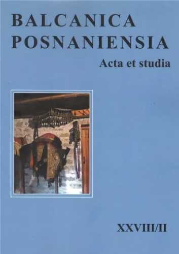 Balcanica posnaniensia. Acta et studia XXVIII/II - praca zbiorowa