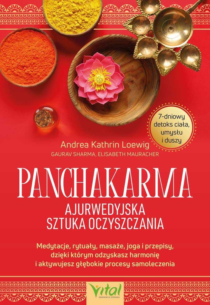 Panchakarma. Ajurwedyjska sztuka oczyszczania
Autor: A Kathrin Loewig