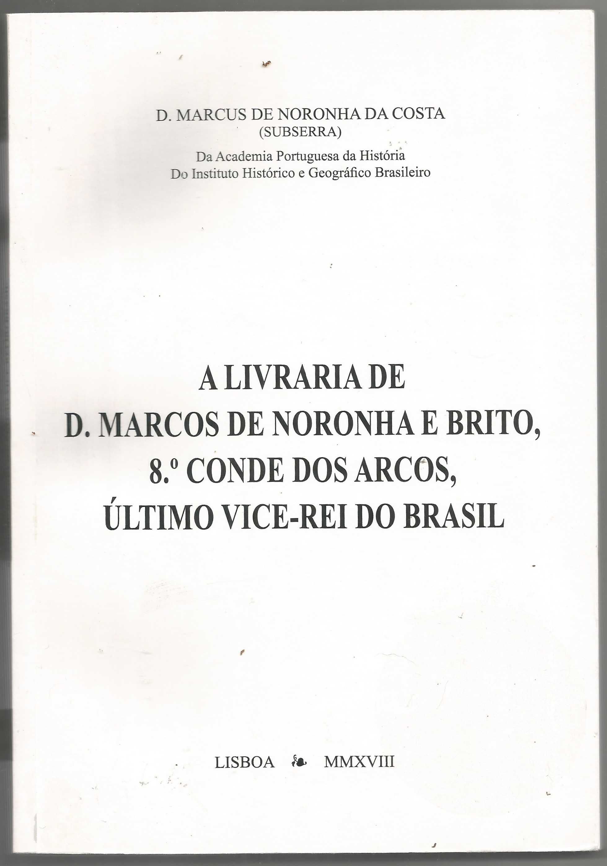 A livraria de D. Marcos de Noronha e Brito, 8º Conde..- Portes Grátis