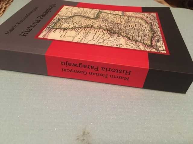 Historia Paragwaju Marcin Florian Gawrycki