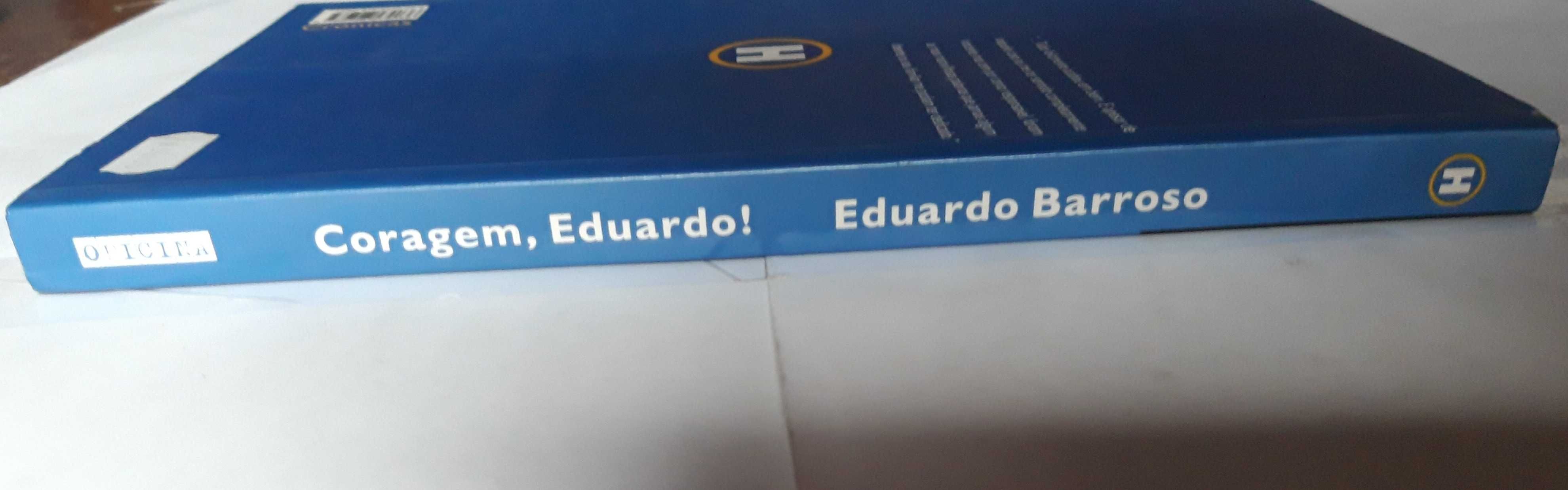 Livro- Ref CxC  - Eduardo Barroso - Coragem, Eduardo!