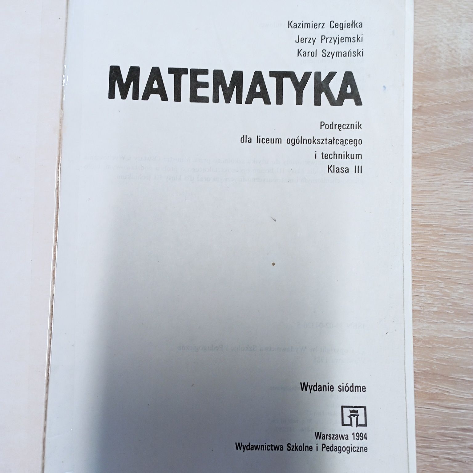 Matematyka dla klasy 3 liceum i technikum Cegiełka 1994
podręcznik dla