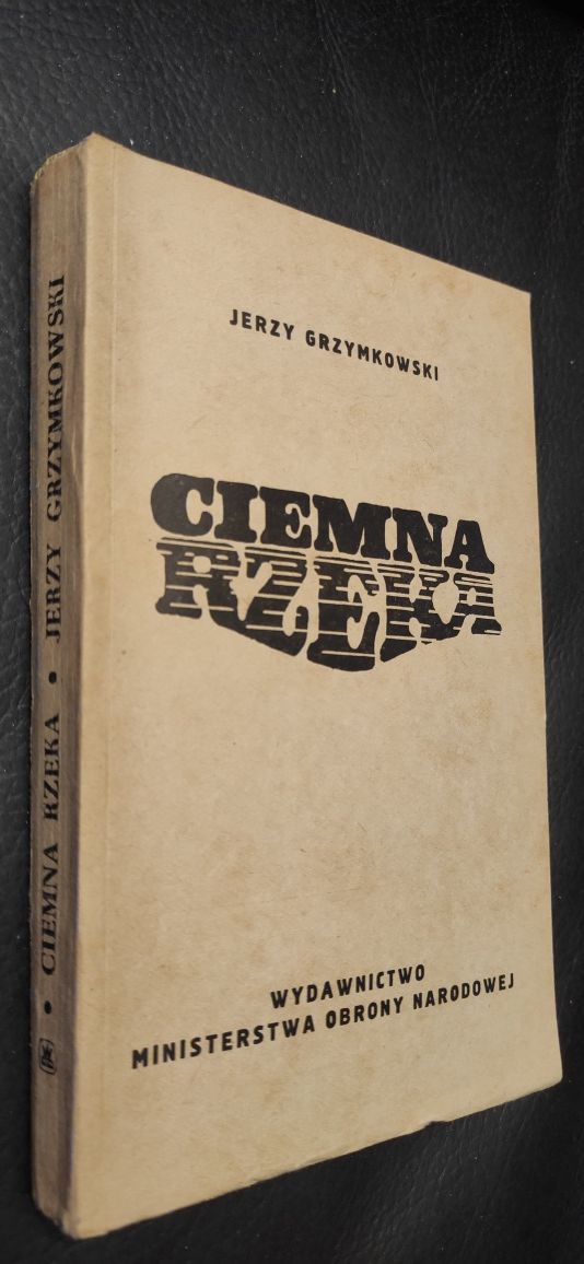 "Ciemna rzeka" Jerzy Grzymkowski