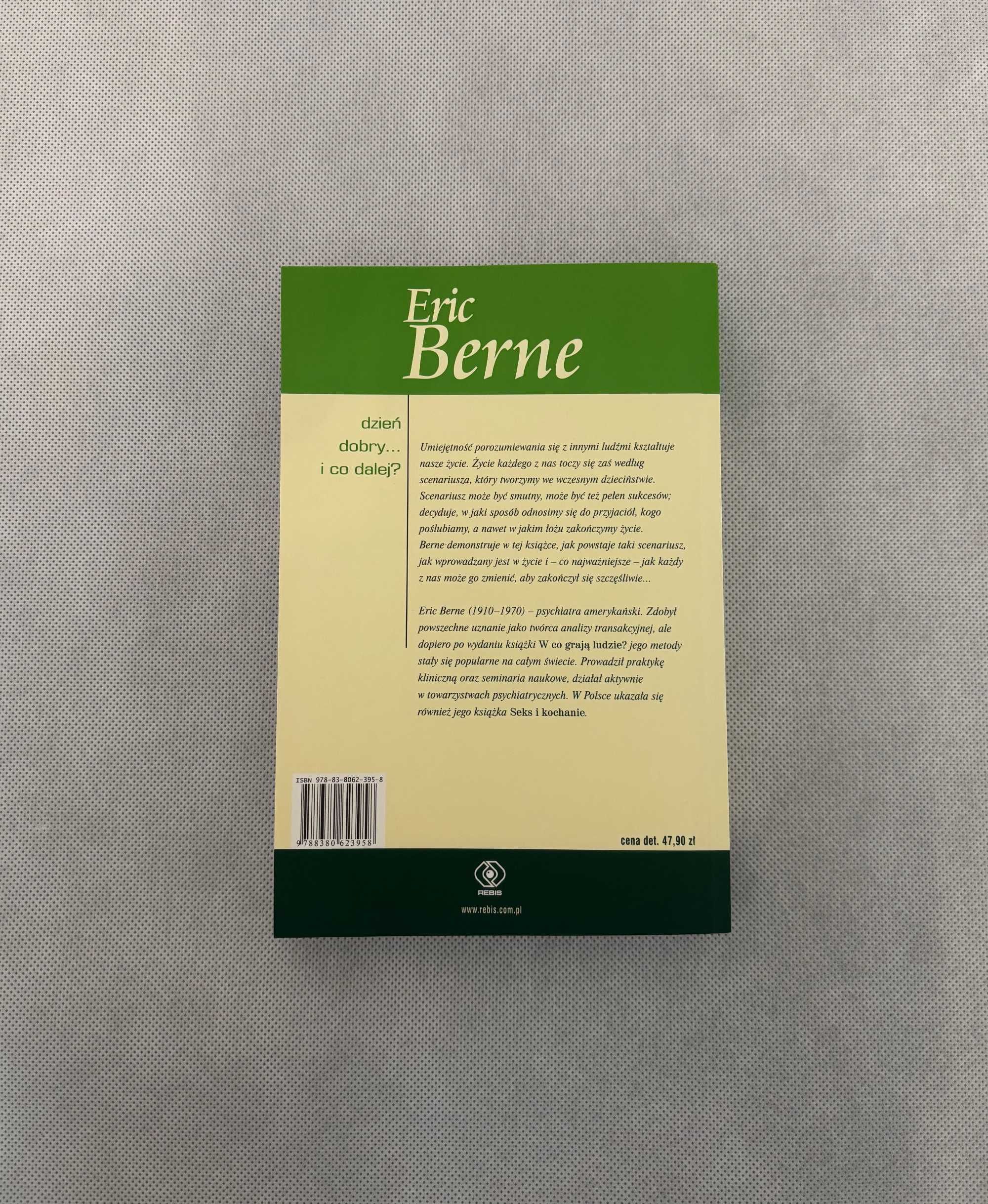 Dzień dobry... i co dalej? - Berne Eric