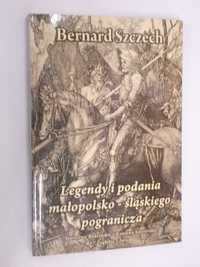 Legendy i podania małopolsko- śląskiego pogranicza Szczech