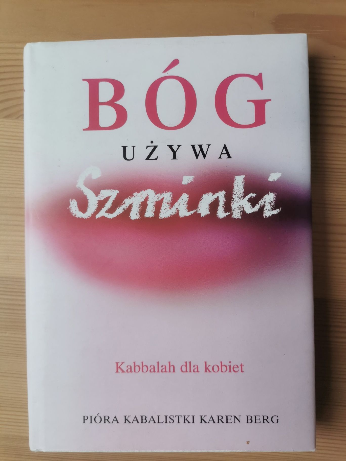 Bóg używa szminki - Karen Berg
