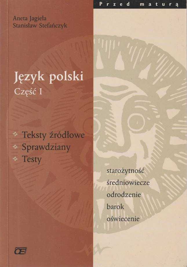 Język polski. Cz.1 A. Jagieła teksty źródłowe, sprawdziany, testy