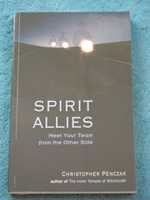 Spirit Allies: Meet Your Team from the Other Side Christopher Penczak