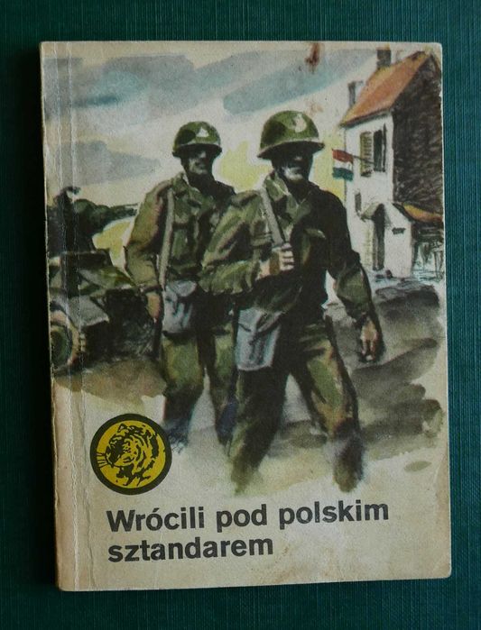 Wrócili pod polskim sztandarem - Seria "Żółty Tygrys" Nr.01/1986r