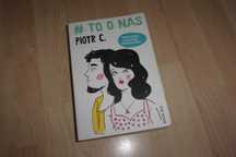 # to o nas Piotr C.