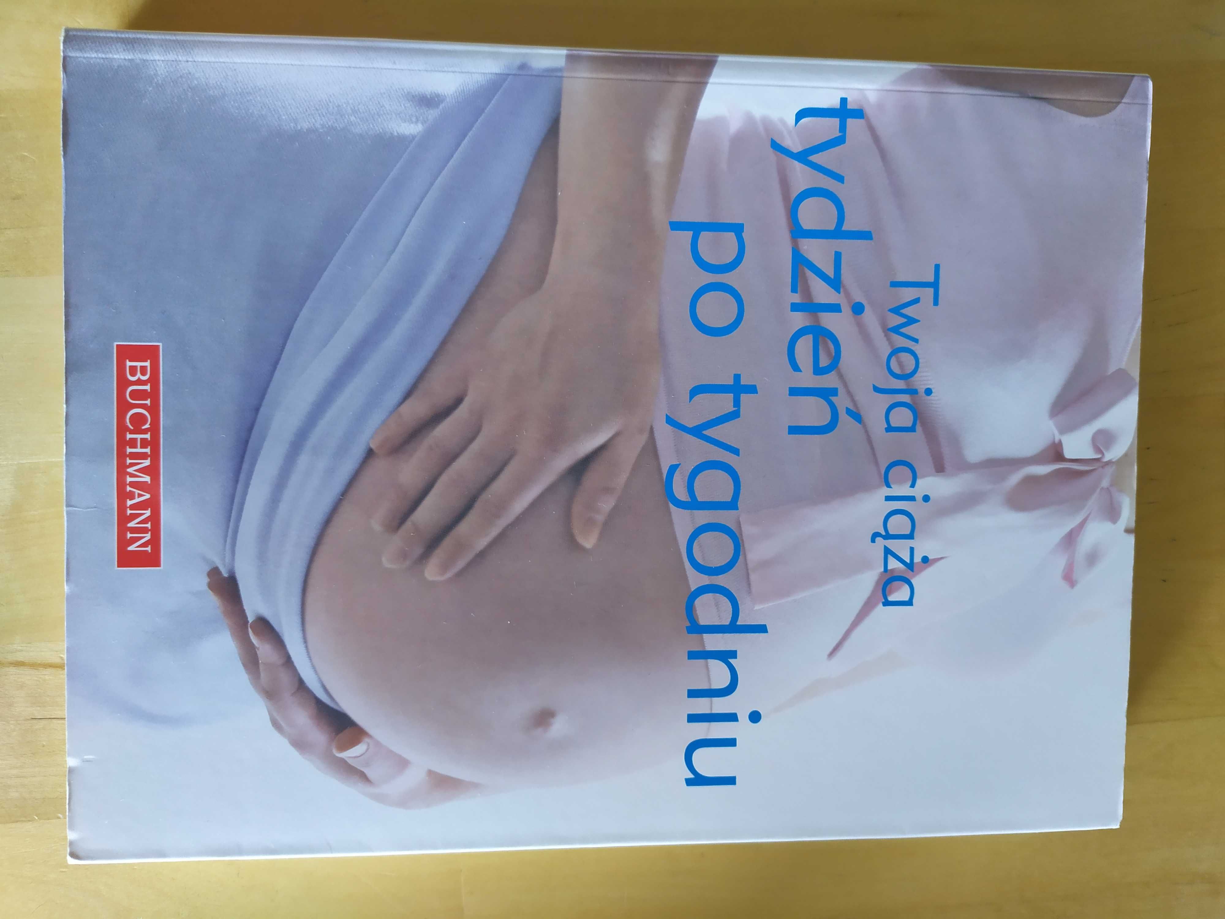 Książka Twoja ciąża tydzień po tygodniu Buchmann