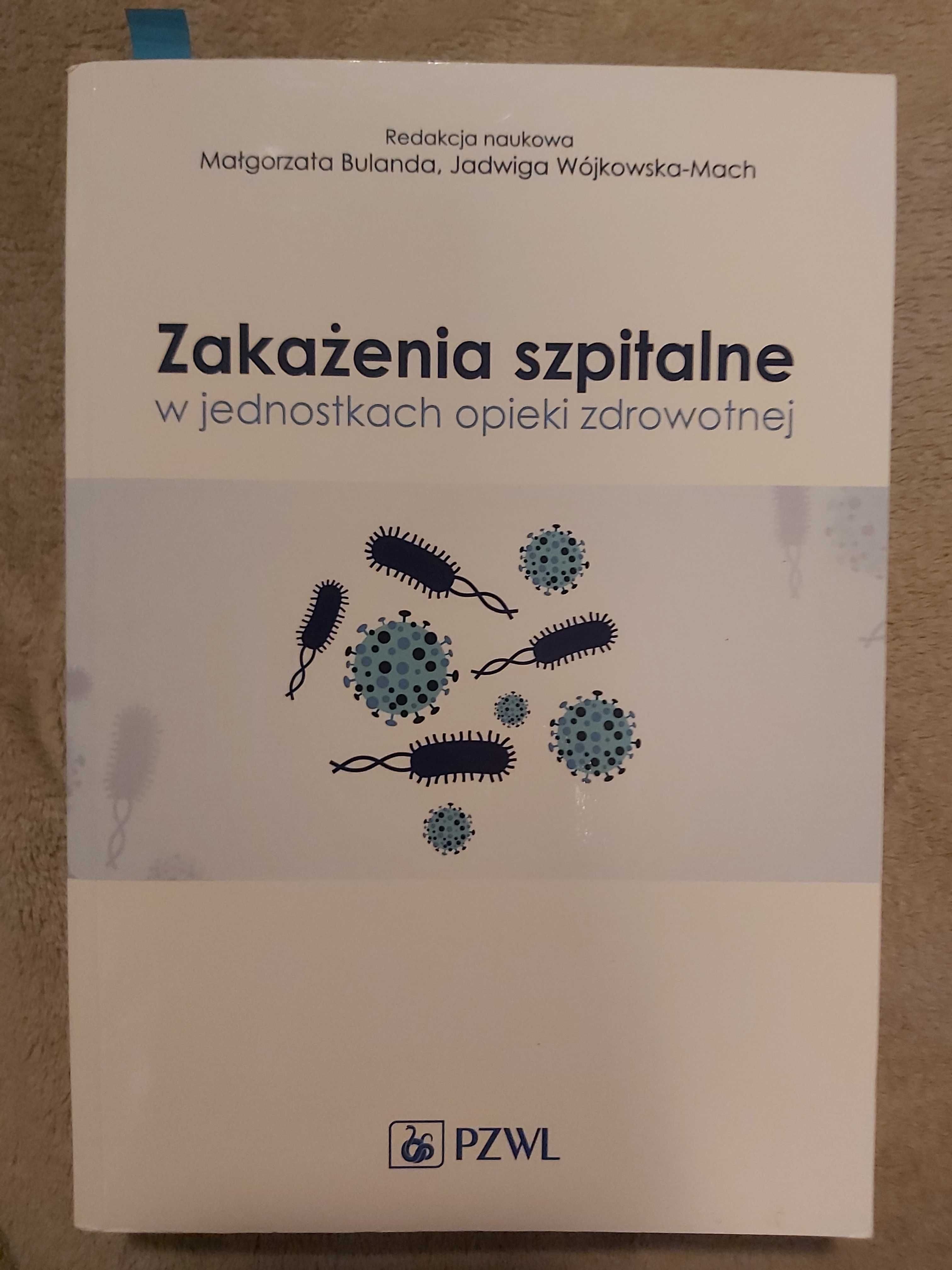 Zakażenia szpitalne w jednostkach opieki zdrowotnej, Bulanda M.