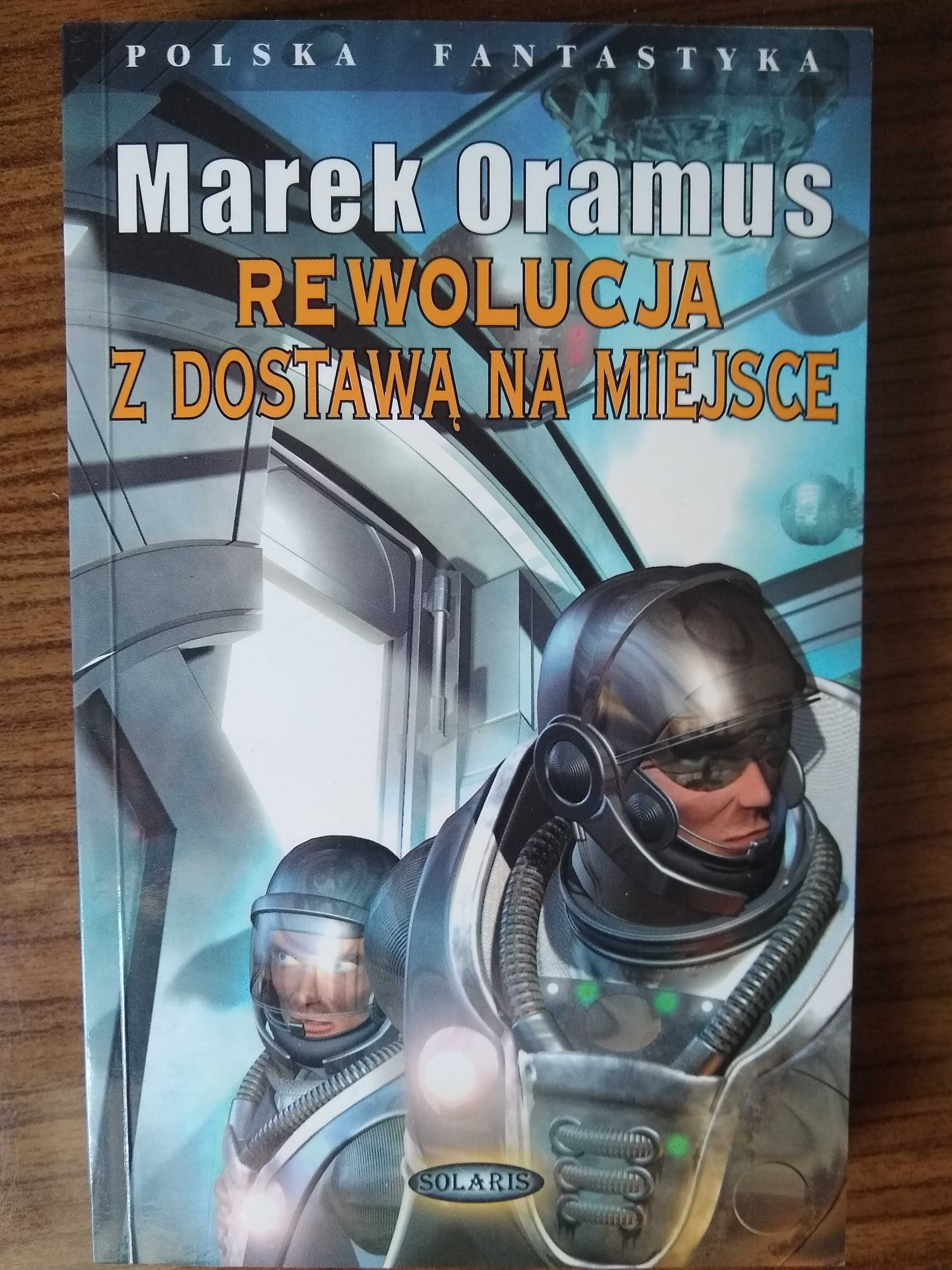 Książka: Marek Oramus "Rewolucja z dostawą na miejsce"