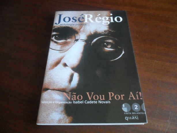"Não Vou Por Aí!" - Antologia de José Régio
