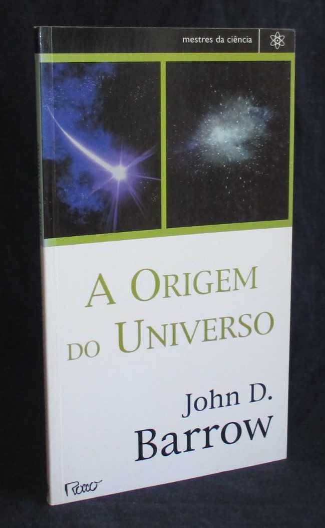 Livro A Origem do Universo John D. Barrow