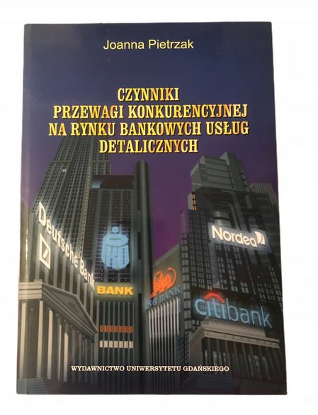 Czynniki przewagi konkurencyjnej na rynku bankowych usług detalicznych