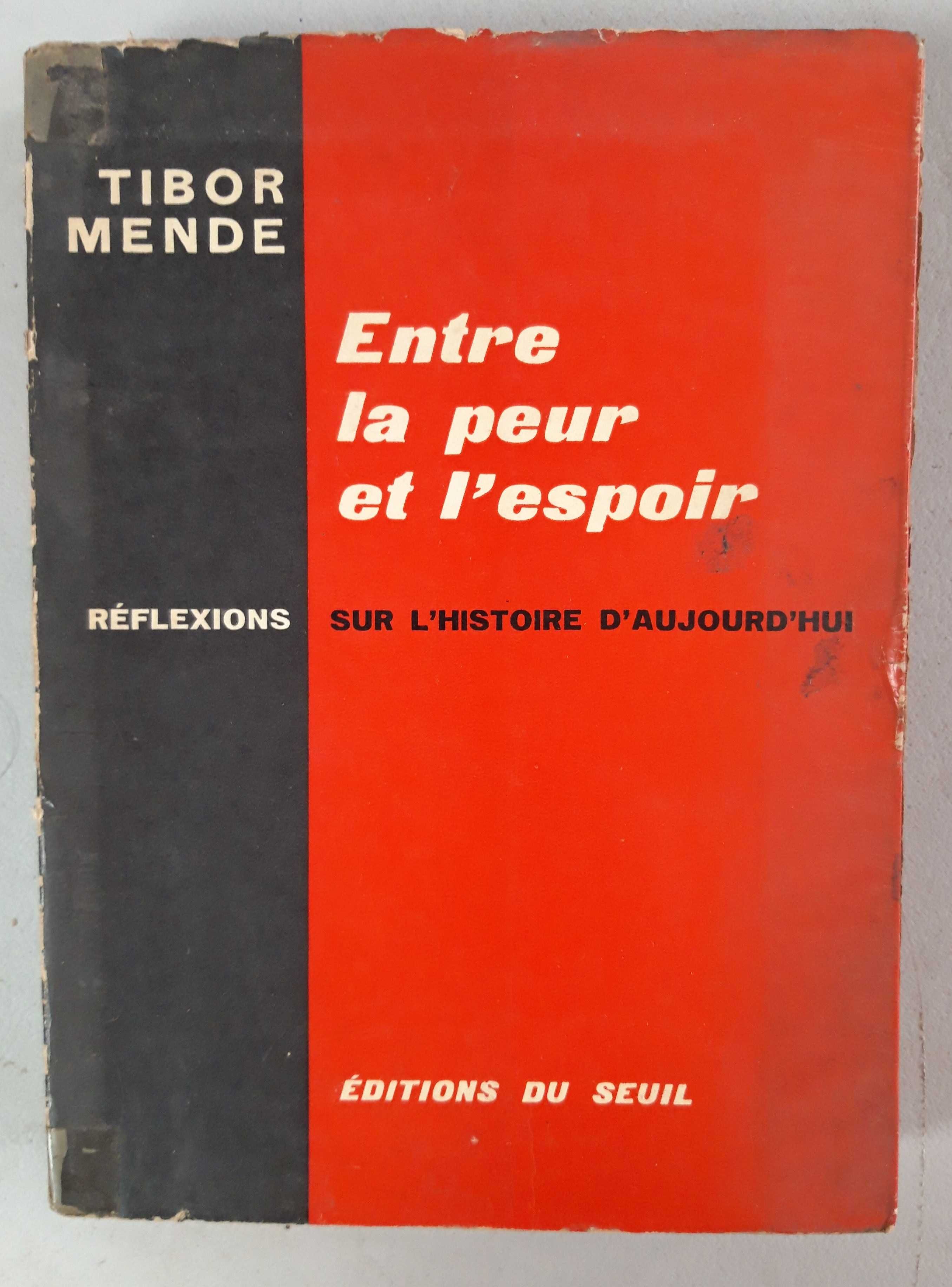 Livro Ref Par1 - Tibor Mende - Entre La Peur Et L'Espoir