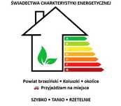 ŚWIADECTWA Charakterystyki ENERGETYCZNEJ z dojazdem do nieruchomości