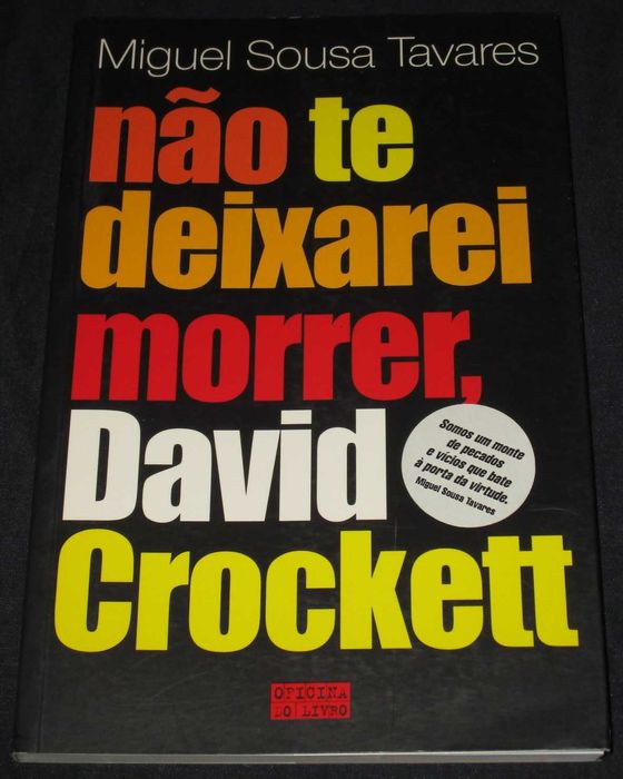 Livro Não te Deixarei Morrer David Crockett Miguel Sousa Tavares