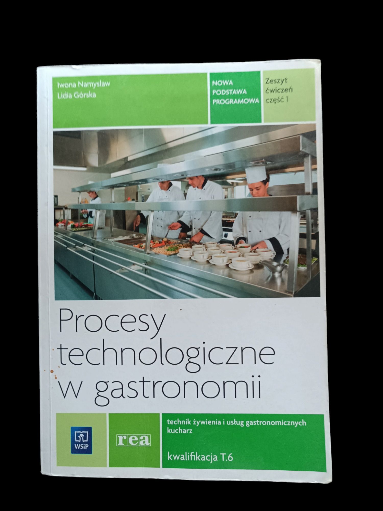 Procesy technologiczne w gastronomii T.6 część 1 WSIP