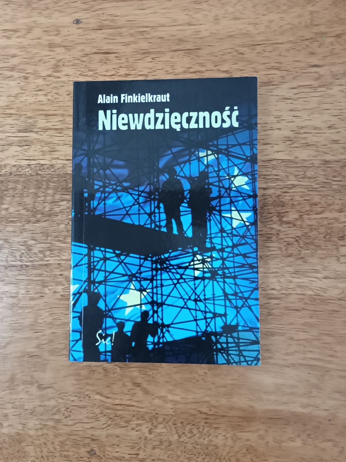 Alain Finkielkraut  Niewdzięczność