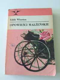 OPOWIEŚCI MAŁŻEŃSKIE Edith Wharton klasyka powieści