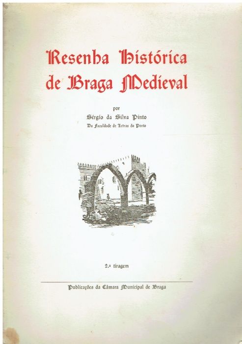 7092 Resenha histórica de Braga medieval de Sérgio Augusto da Silva