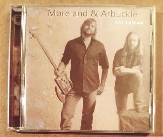 Moreland & Arbuckle - Just A Dream, CD