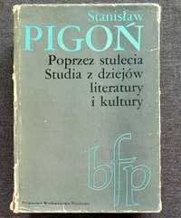 Poprzez stulecia /Stanisław Pigoń