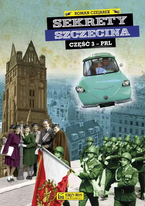 Sekrety Szczecina, część 3 - PRL. Księży Młyn