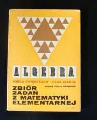 ALGEBRA - Zbiór zadań z matematyki elementarnej