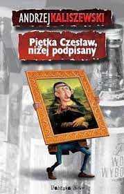 Piętka Czesław, niżej podpisany Kaliszewski