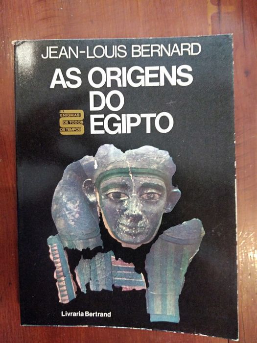 Jean-Louis Bernard - As origens do Egipto
