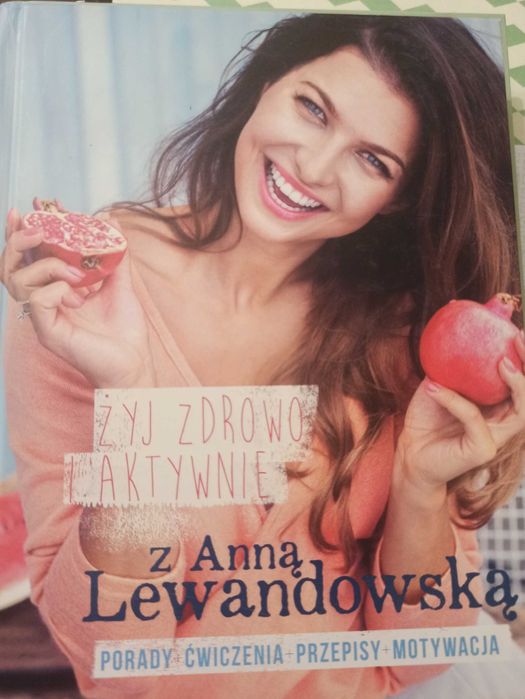 Książka Żyj zdrowo i aktywnie z Anną Lewandowską