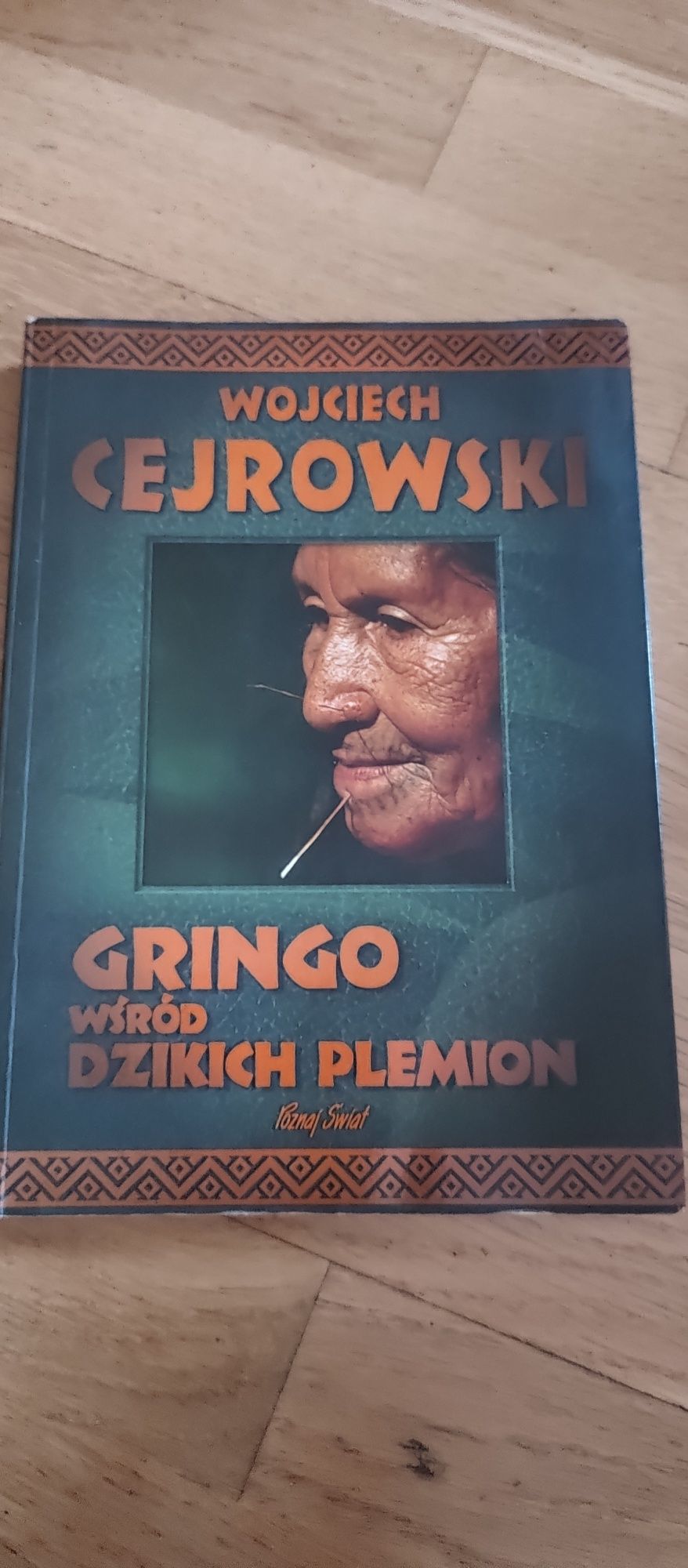 Wojciech Cejrowski Gringo wśród dzikich plemion