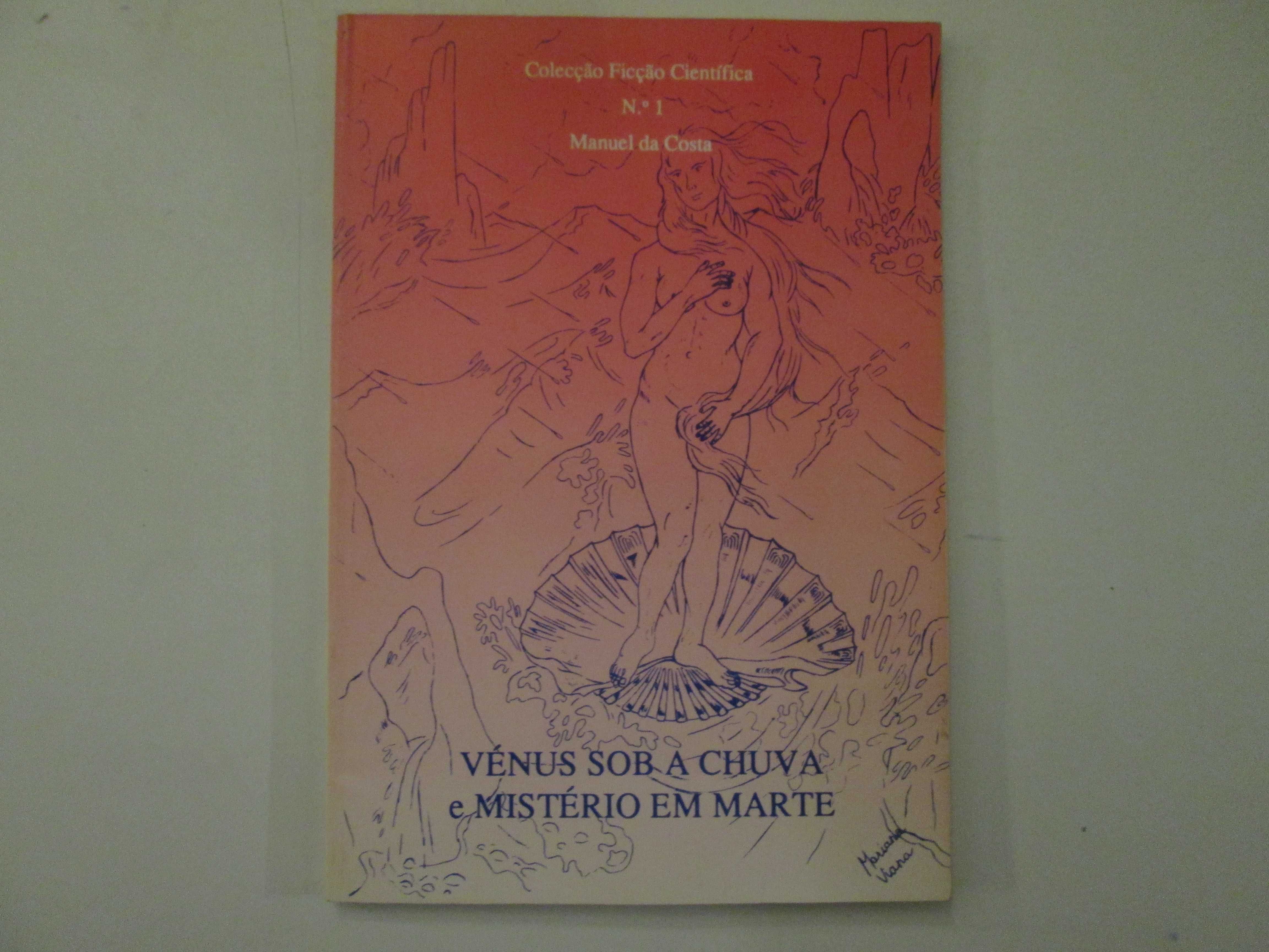 Vénus sob a chuva e mistério em Marte- Manuel da Costa