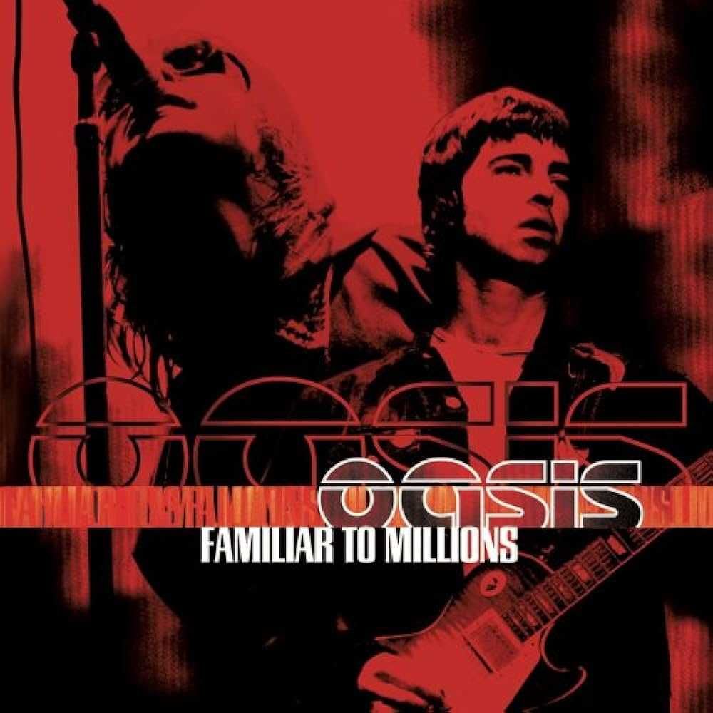 Oasis - "Familiar to Millions" CD Duplo
