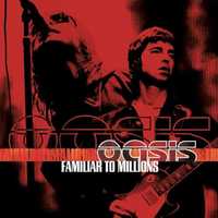 Oasis - "Familiar to Millions" CD Duplo