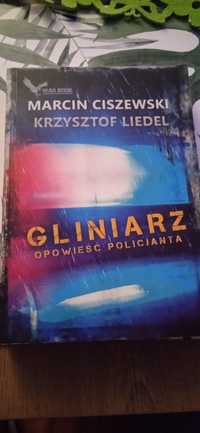 Książka "Gliniarz" - Marcin Ciszewski, Krzysztof Liedel