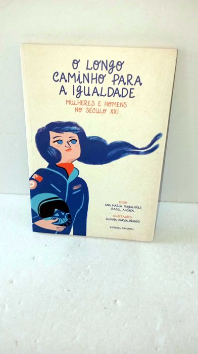 O Longo Caminho para a Igualdade - Mulheres e Homens no Sé. XXI