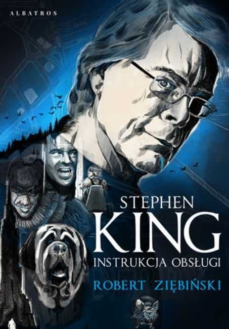 Stephen King: Instrukcja obsługi - Robert Ziębiński ~ NOWA