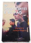 Os Adolescentes e os Pais, de Alejandra Vallejo-Nágera