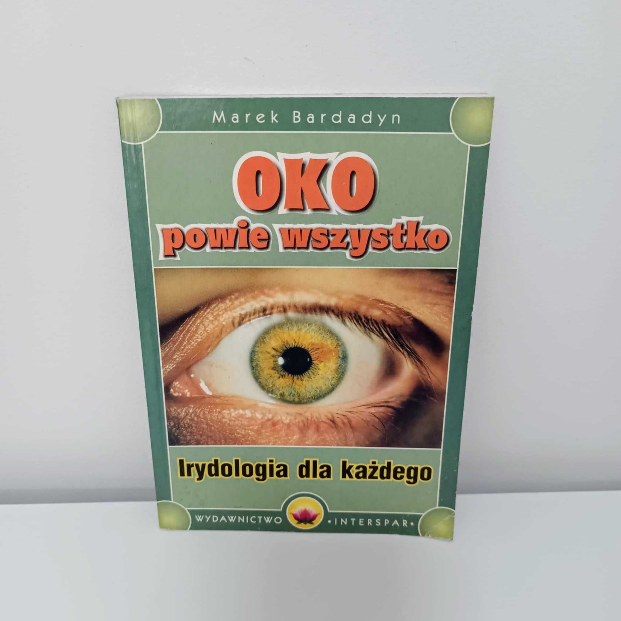 Bardadyn - Oko powie wszystko Irydologia dla każdego UNIKAT