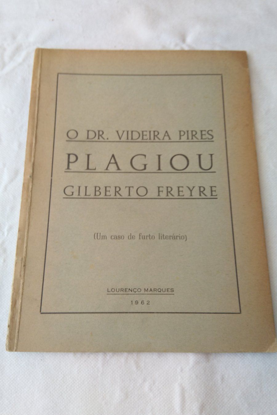 O Dr. Videira Pires Plagiou Gilberto Freyre