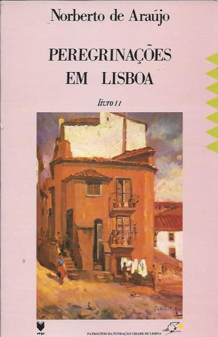 Peregrinações em Lisboa – Livro II_Norberto de Araújo_Vega