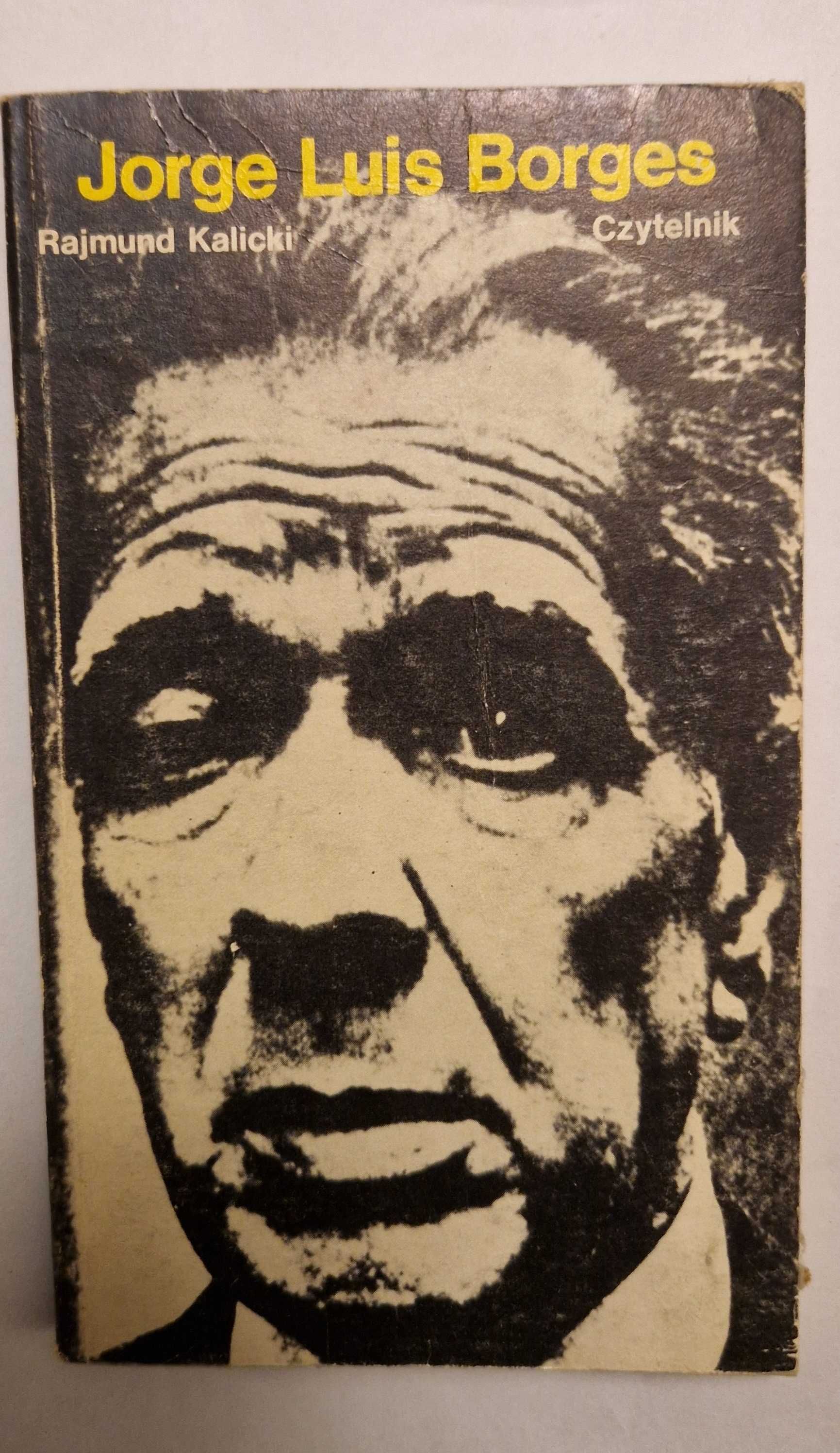 Jorge Luis Borges, Rajmund Kalicki