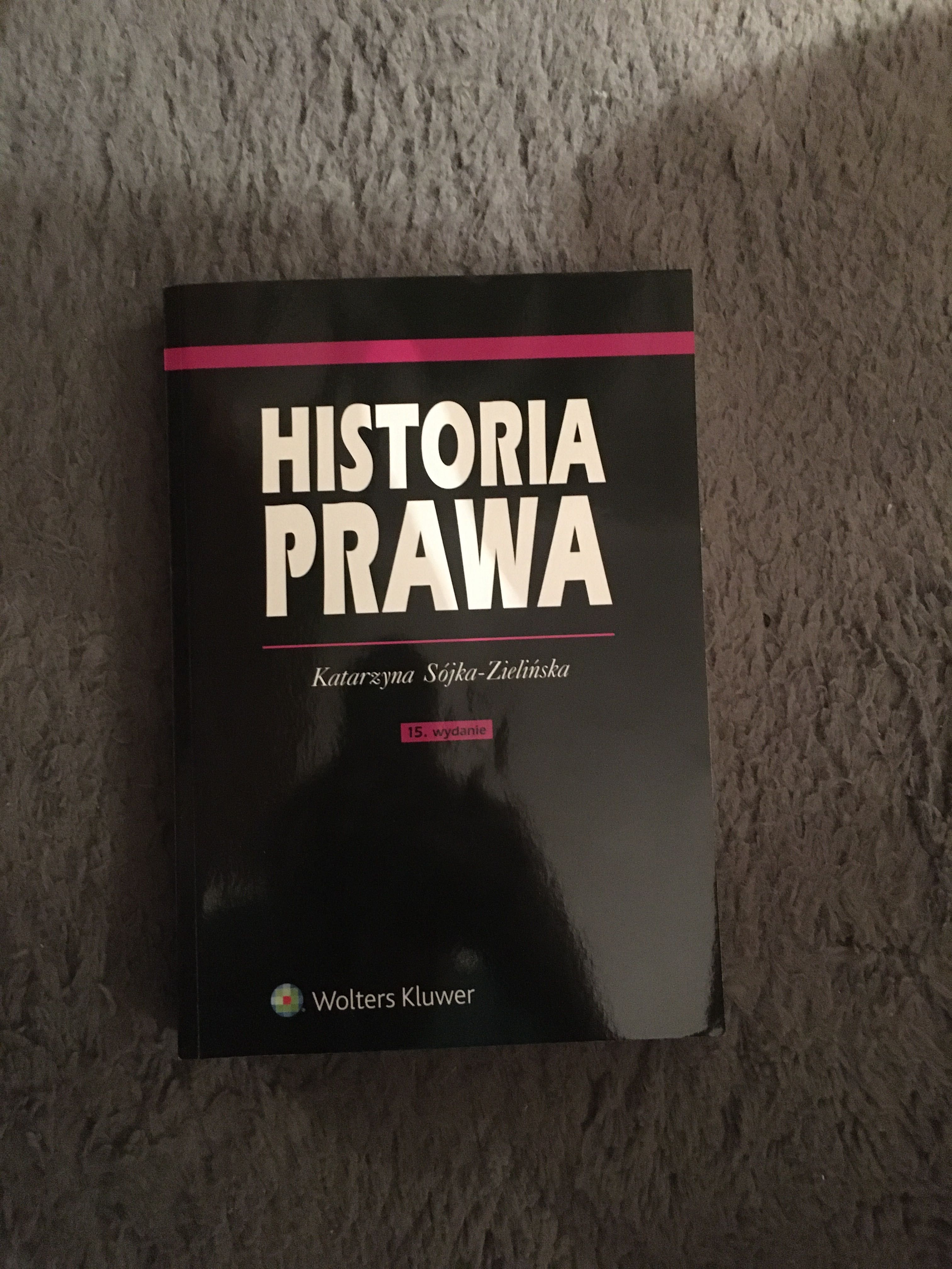 Historia Prawa, Katarzyna Sójka-Zielińska 15 wyd.