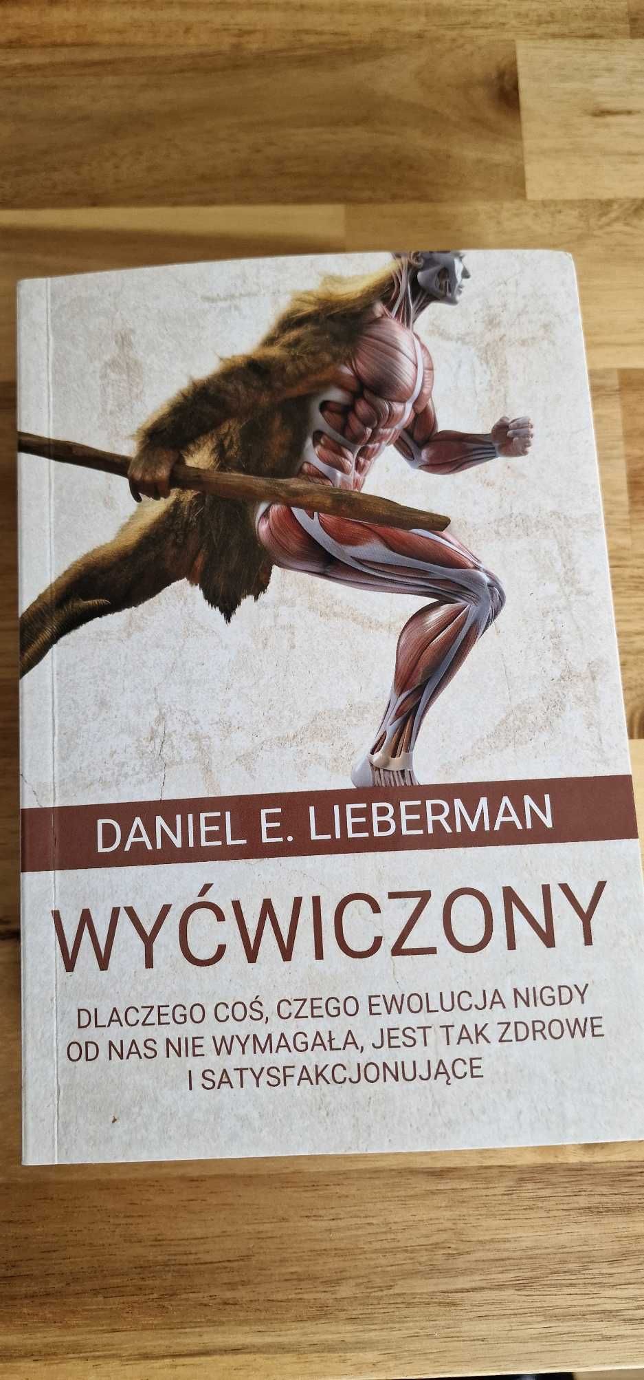 Wyćwiczony. Daniel E. Lieberman